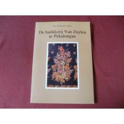 De batikkerij Van Zuylen te Pekalongan-M J De Raadt-Apell