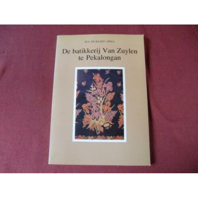 De batikkerij Van Zuylen te Pekalongan-M J De Raadt-Apell