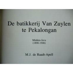 De batikkerij Van Zuylen te Pekalongan-M J De Raadt-Apell