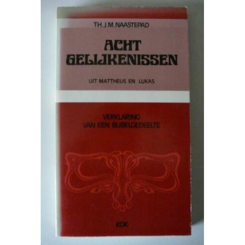 Acht gelijkenissen uit Mattheus en Lukas, verklaring bijbel