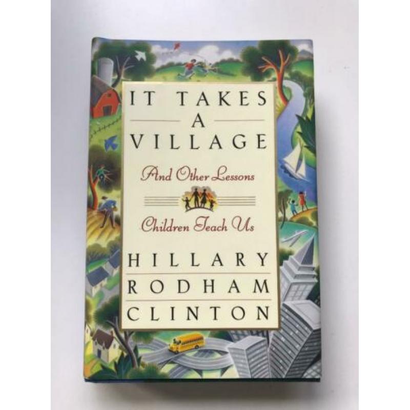 Hillary Clinton - It takes a village