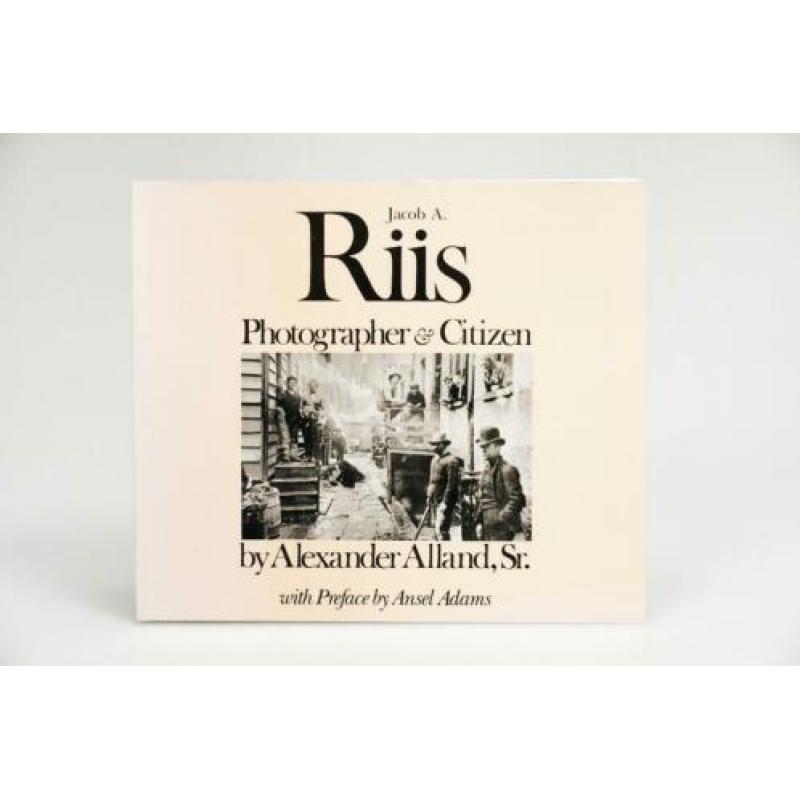 Jacob Riis - Photographer and Citizen