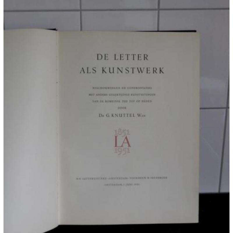 100 jaar De letters als kunstwerken - Dr. G. Knuttel Wzn